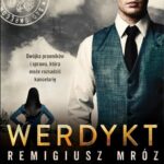 Tytuł: Werdykt
Autor: Remigiusz Mróz
Wydawnictwo: Czwarta Strona
Formaty: MP3