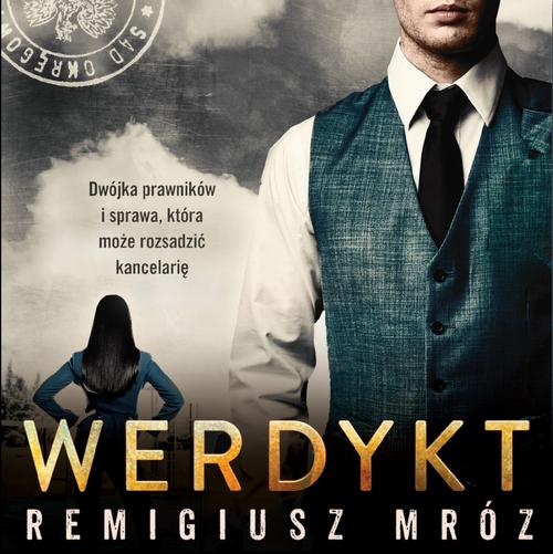 Tytuł: Werdykt
Autor: Remigiusz Mróz
Wydawnictwo: Czwarta Strona
Formaty: MP3