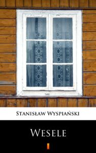Tytuł: Wesele. Dramat w trzech aktach
Autor: Stanisław Wyspiański
Wydawnictwo: KtoCzyta.pl
Formaty: EPUB, MOBI