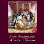 Tytuł: Wesele Figara
Autor: Pierre Beaumarchais
Wydawnictwo: Armoryka
Formaty: MOBI, EPUB