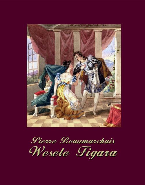 Tytuł: Wesele Figara
Autor: Pierre Beaumarchais
Wydawnictwo: Armoryka
Formaty: MOBI, EPUB