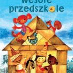 Tytuł: Wesołe przedszkole
Autor: Maria Kownacka
Wydawnictwo: Siedmioróg
Formaty: MOBI, EPUB