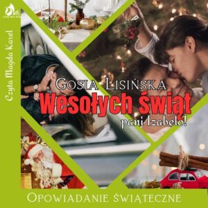 Tytuł: Wesołych świąt, pani Izabelo
Autor: Małgorzata Lisińska
Wydawnictwo: COM-NET-FOX
Formaty: MP3