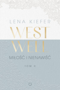 Tytuł: Westwell. Miłość i nienawiść
Autor: Lena Kiefer
Wydawnictwo: Wydawnictwo Otwarte
Formaty: EPUB, MOBI