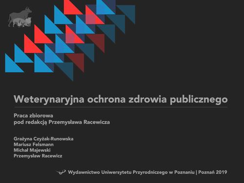 Tytuł: Weterynaryjna ochrona zdrowia publicznego
Autor: Grażyna Czyżak-Runowska, Mariusz Felsmann, Michał Majewski, Przemysław Racewicz
Wydawnictwo: Wydawnictwo Uniwersytetu Przyrodniczego w Poznaniu
Formaty: PDF