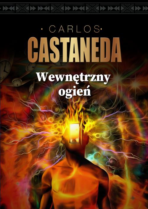Tytuł: Wewnętrzny ogień
Autor: Carlos Castaneda
Wydawnictwo: Vis-a-vis Etiuda
Formaty: EPUB, MOBI, PDF