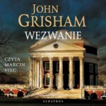 Tytuł: Wezwanie
Autor: John Grisham
Wydawnictwo: Albatros
Formaty: MP3