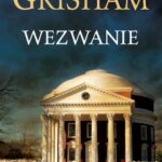 Tytuł: Wezwanie
Autor: John Grisham
Wydawnictwo: Albatros
Formaty: EPUB, MOBI