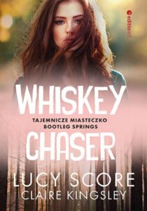 Whiskey Chaser. Tajemnicze miasteczko Bootleg Springs — okładka e-booka