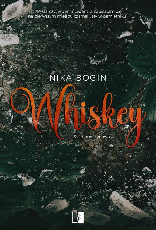 Tytuł: Whiskey
Autor: Nika Bogin
Wydawnictwo: NieZwykłe
Formaty: EPUB, MOBI