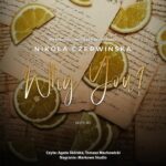 Tytuł: Why You
Autor: Nikola Czerwińska
Wydawnictwo: NieZwykłe
Formaty: MP3