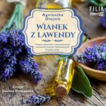Tytuł: Wianek z lawendy
Autor: Agnieszka Olejnik
Wydawnictwo: Storybox
Formaty: MP3