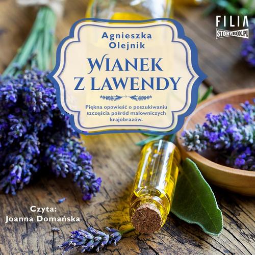 Tytuł: Wianek z lawendy
Autor: Agnieszka Olejnik
Wydawnictwo: Storybox
Formaty: MP3