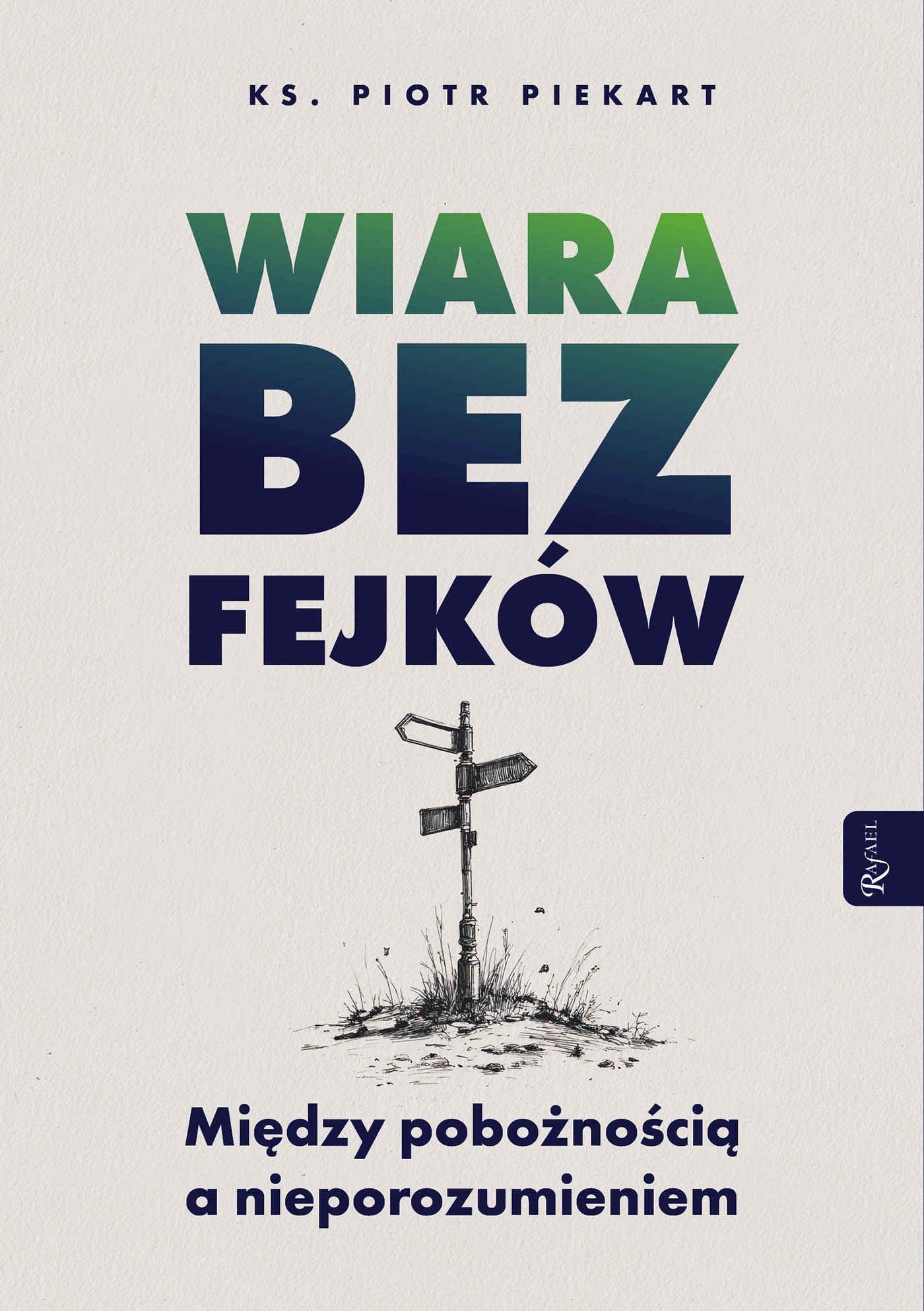 Tytuł: Wiara bez fejków. Miedzy pobożnością a nieporozumieniem
Autor: ks. Piotr Piekart
Wydawnictwo: Rafael
Formaty: EPUB, MOBI