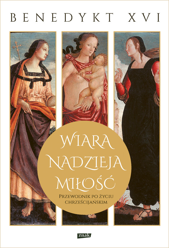 Tytuł: Wiara, nadzieja, miłość. Przewodnik po życiu chrześcijańskim
Autor: Benedykt XVI
Wydawnictwo: Znak
Formaty: EPUB, MOBI