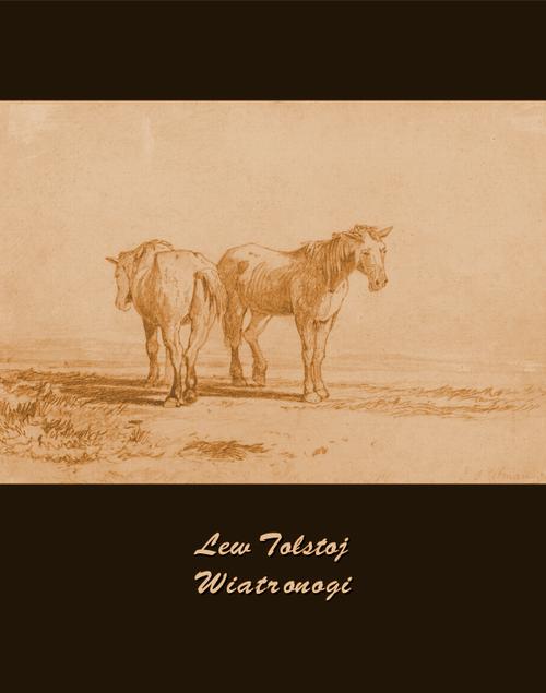 Tytuł: Wiatronogi
Autor: Lew Tołstoj
Wydawnictwo: Armoryka
Formaty: EPUB, MOBI