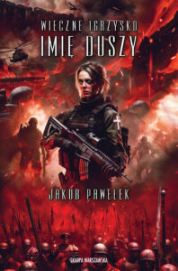 Tytuł: Wieczne igrzysko. Imię duszy
Autor: Jakub Pawełek
Wydawnictwo: Skarpa Warszawska
Formaty: EPUB, MOBI