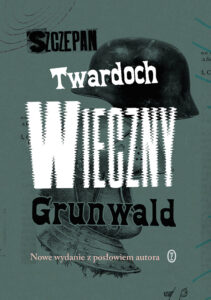 Tytuł: Wieczny Grunwald
Autor: Szczepan Twardoch
Wydawnictwo: Wydawnictwo Literackie
Formaty: EPUB, MOBI
