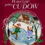 Tytuł: Wieczór pełen cudów
Autor: Joanna Jagiełło
Wydawnictwo: Zielona Sowa
Formaty: EPUB, MOBI