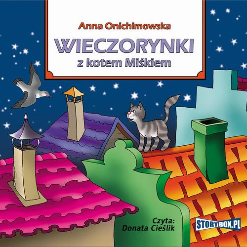 Tytuł: Wieczorynki z kotem Miśkiem
Autor: Anna Onichimowska
Wydawnictwo: Storybox
Formaty: MP3