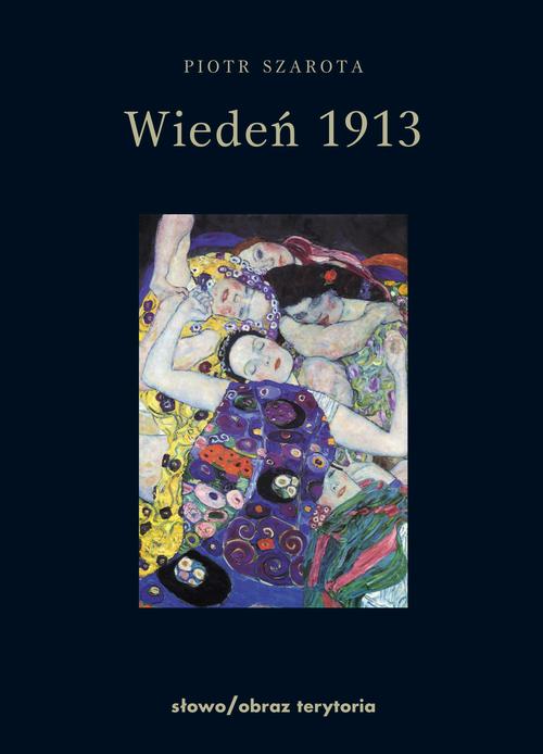 Tytuł: Wiedeń 1913
Autor: Piotr Szarota
Wydawnictwo: Słowo/Obraz Terytoria
Formaty: MOBI, EPUB