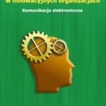 Tytuł: Wiedza i komunikacja w innowacyjnych organizacjach. Komunikacja elektroniczna
Autor: 
Wydawnictwo: Wydawnictwo Uniwersytetu Ekonomicznego w Katowicach
Formaty: PDF
