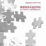 Tytuł: Wiedza o języku w pytaniach i odpowiedziach
Autor: Magdalena Zofia Feret
Wydawnictwo: Uniwersytet Jana Kochanowskiego
Formaty: PDF