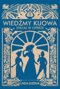 Wiedźmy Kijowa (#2). Wiedźmy Kijowa. Strzał w operze — okładka e-booka