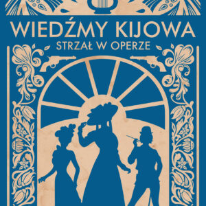 Tytuł: Wiedźmy Kijowa (#2). Wiedźmy Kijowa. Strzał w operze
Autor: Łada Łuzina
Wydawnictwo: Insignis Media
Formaty: EPUB, MOBI