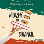 Tytuł: Wiedźmy na gigancie
Autor: Małgorzata J. Kursa
Wydawnictwo: Storybox
Formaty: MP3