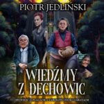 Tytuł: Wiedźmy z Dechowic
Autor: Piotr Jedliński
Wydawnictwo: Initium
Formaty: MP3