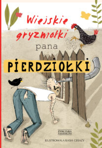 Tytuł: Wiejskie gryzmołki Pana Pierdziołki
Autor: Jan Grzegorczyk, Tadeusz Zysk
Wydawnictwo: Zysk i S-ka
Formaty: EPUB, MOBI