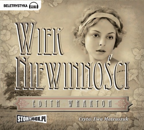 Tytuł: Wiek niewinności
Autor: Edith Wharton
Wydawnictwo: Storybox
Formaty: MP3