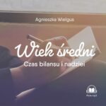 Tytuł: Wiek średni
Autor: Agnieszka Wielgus
Wydawnictwo: WAM
Formaty: MP3