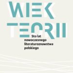 Wiek teorii Sto lat nowoczesnego literaturoznawstwa polskiego — okładka e-booka