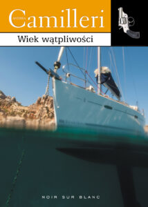 Tytuł: Wiek wątpliwości
Autor: Andrea Camilleri
Wydawnictwo: Noir sur Blanc
Formaty: EPUB, MOBI