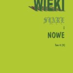 Wieki Stare i Nowe. T. 4 (9) — okładka wydania
