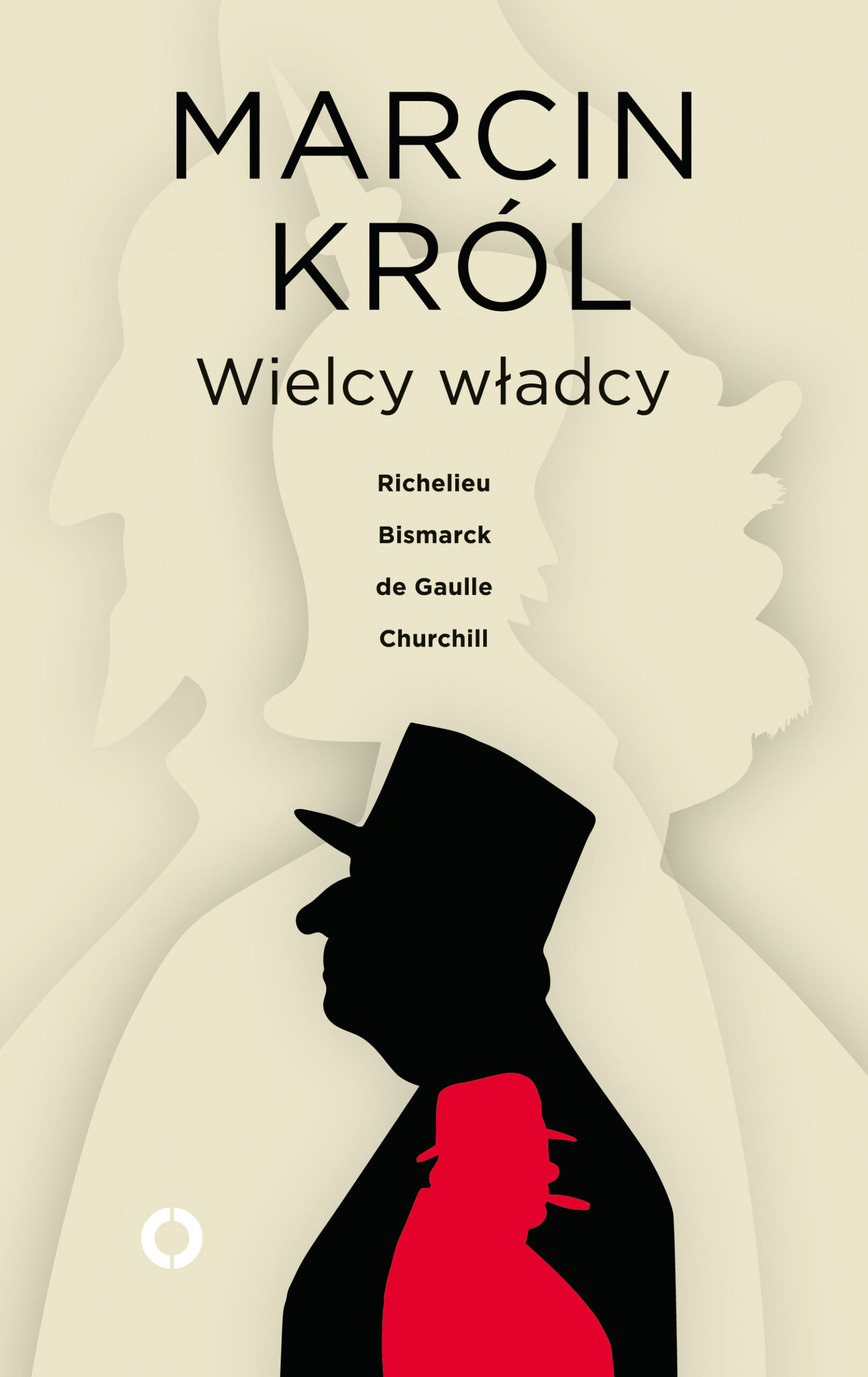 Tytuł: Wielcy władcy
Autor: Marcin Król
Wydawnictwo: Czerwone i Czarne
Formaty: EPUB, MOBI