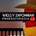 Tytuł: Wielcy zapomniani dwudziestolecia. Część 3
Autor: Paweł Rzewuski
Wydawnictwo: Promohistoria
Formaty: EPUB, MOBI, PDF