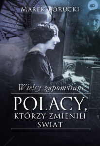 Tytuł: Wielcy zapomniani. Polacy, którzy zmienili świat
Autor: Marek Borucki
Wydawnictwo: Muza
Formaty: EPUB, MOBI