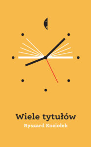 Tytuł: Wiele tytułów
Autor: Ryszard Koziołek
Wydawnictwo: Wydawnictwo Czarne
Formaty: EPUB, MOBI