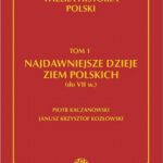 Tytuł: Wielka historia Polski Tom 1 Najdawniejsze dzieje ziem polskich (do VII w.)
Autor: Piotr Kaczanowski, Janusz Krzysztof Kozłowski
Wydawnictwo: Fogra
Formaty: PDF
