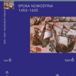 Tytuł: WIELKA HISTORIA ŚWIATA tom VI Narodziny świata nowożytnego 1453-1605
Autor: Stanisław Grzybowski
Wydawnictwo: Fogra
Formaty: PDF