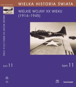 Tytuł: WIELKA HISTORIA ŚWIATA tom XI Wielkie Wojny XX wieku (1914-1945)
Autor: Marian Zgórniak, Józef Łaptos, Jacek Solarz
Wydawnictwo: Fogra
Formaty: PDF