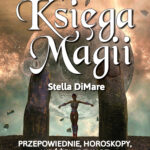 Tytuł: Wielka Księga Magii. Przepowiednie, horoskopy, wróżenie z kart – odkryj tajemnice swojej przyszłości
Autor: Stella DiMare
Wydawnictwo: Czarno na Białym
Formaty: EPUB, MOBI