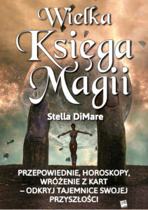 Tytuł: Wielka Księga Magii. Przepowiednie, horoskopy, wróżenie z kart – odkryj tajemnice swojej przyszłości
Autor: Stella DiMare
Wydawnictwo: Czarno na Białym
Formaty: EPUB, MOBI