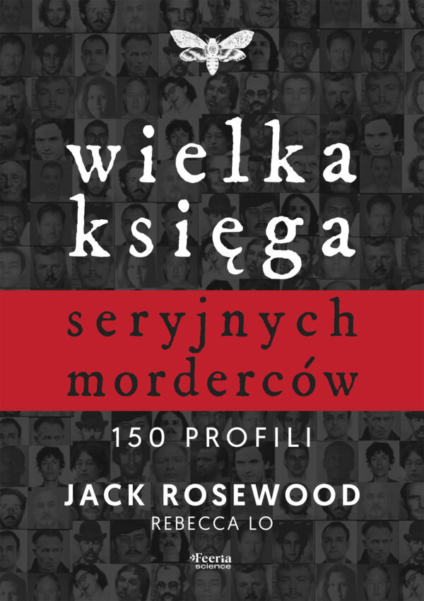 Wielka księga seryjnych morderców. 150 profili — okładka