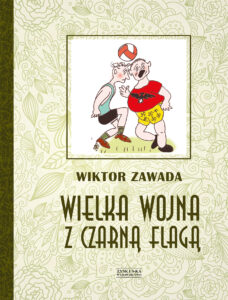 Tytuł: Wielka wojna z czarną flagą
Autor: Wiktor Zawada
Wydawnictwo: Zysk i S-ka
Formaty: EPUB, MOBI