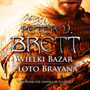 Tytuł: Wielki Bazar. Złoto Brayana
Autor: Peter V. Brett
Wydawnictwo: Fabryka Słów
Formaty: EPUB, MOBI