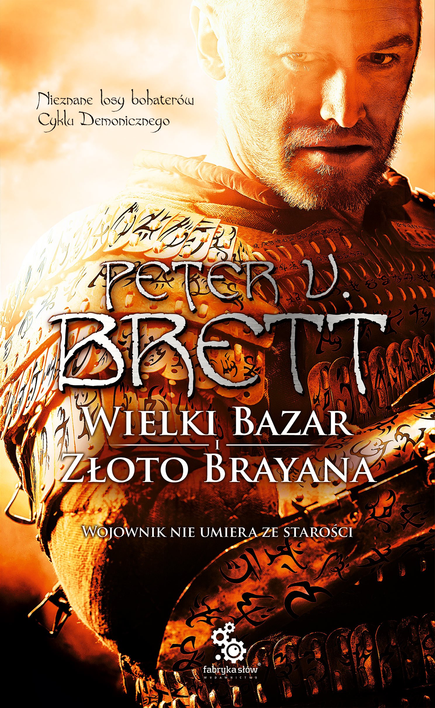 Tytuł: Wielki Bazar. Złoto Brayana
Autor: Peter V. Brett
Wydawnictwo: Fabryka Słów
Formaty: EPUB, MOBI